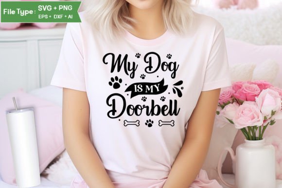My Dog is My Doorbell SVG Design, Dog
